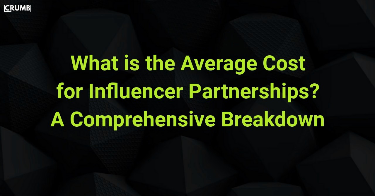 What is the Average Cost for Influencer Partnerships