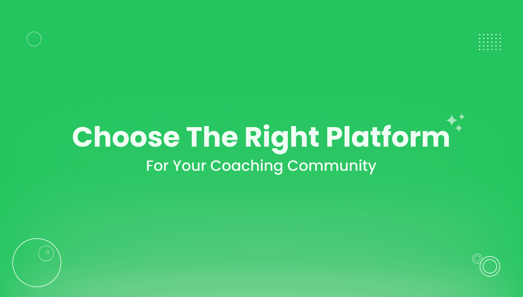 Banner image of the blog post - Choose the Right Platform for Your Coaching Community