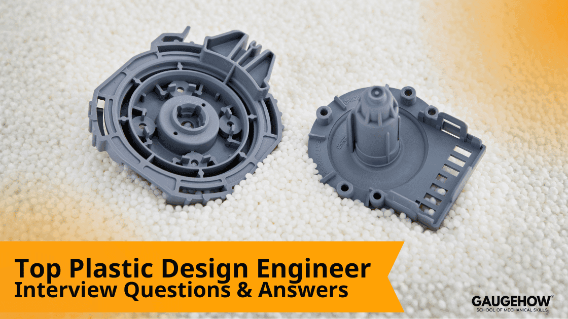 Plastic design engineer interview questions and answers