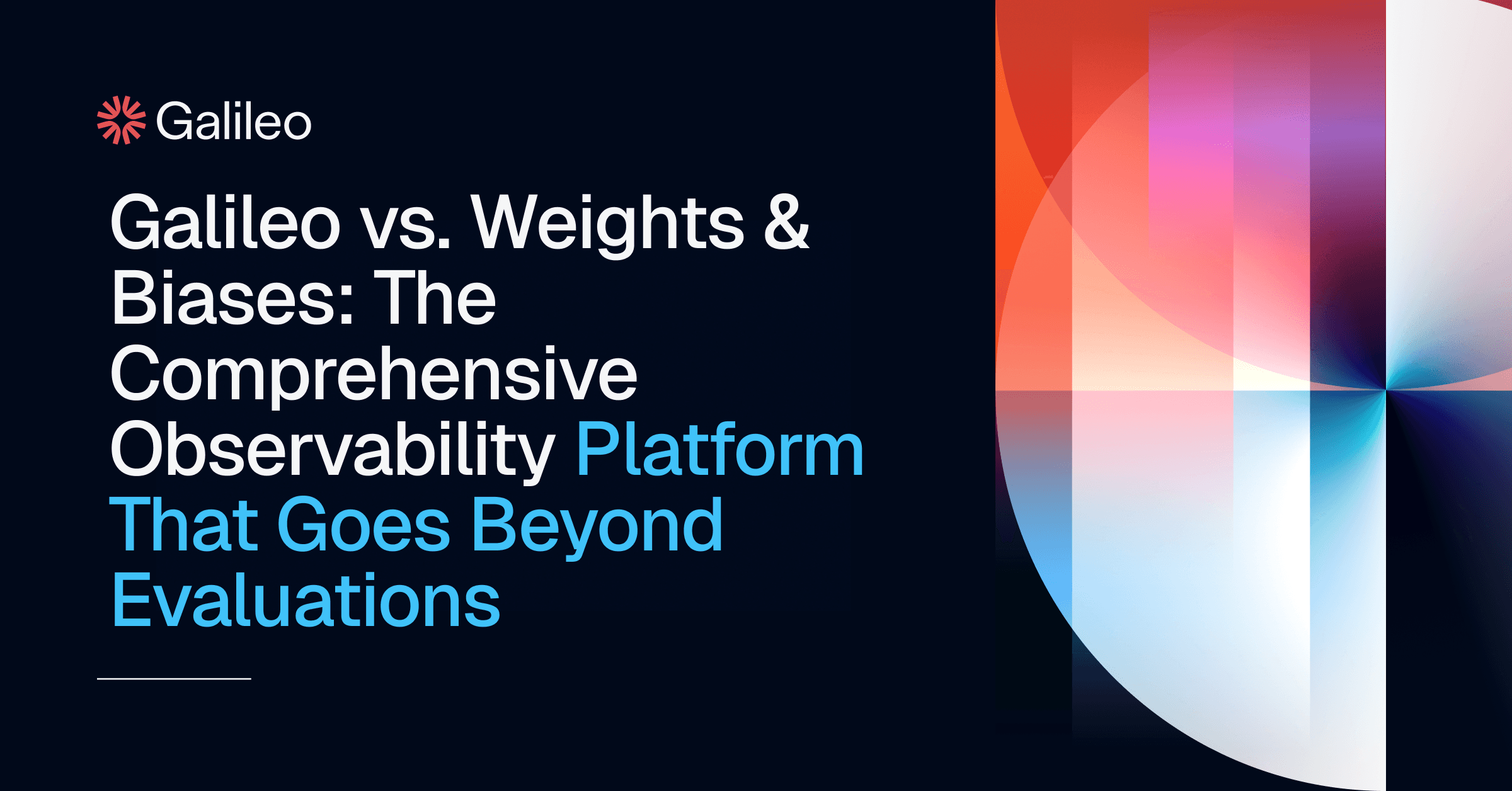 Galileo vs. Weights & Biases: Comparison Across All Dimensions | Galileo