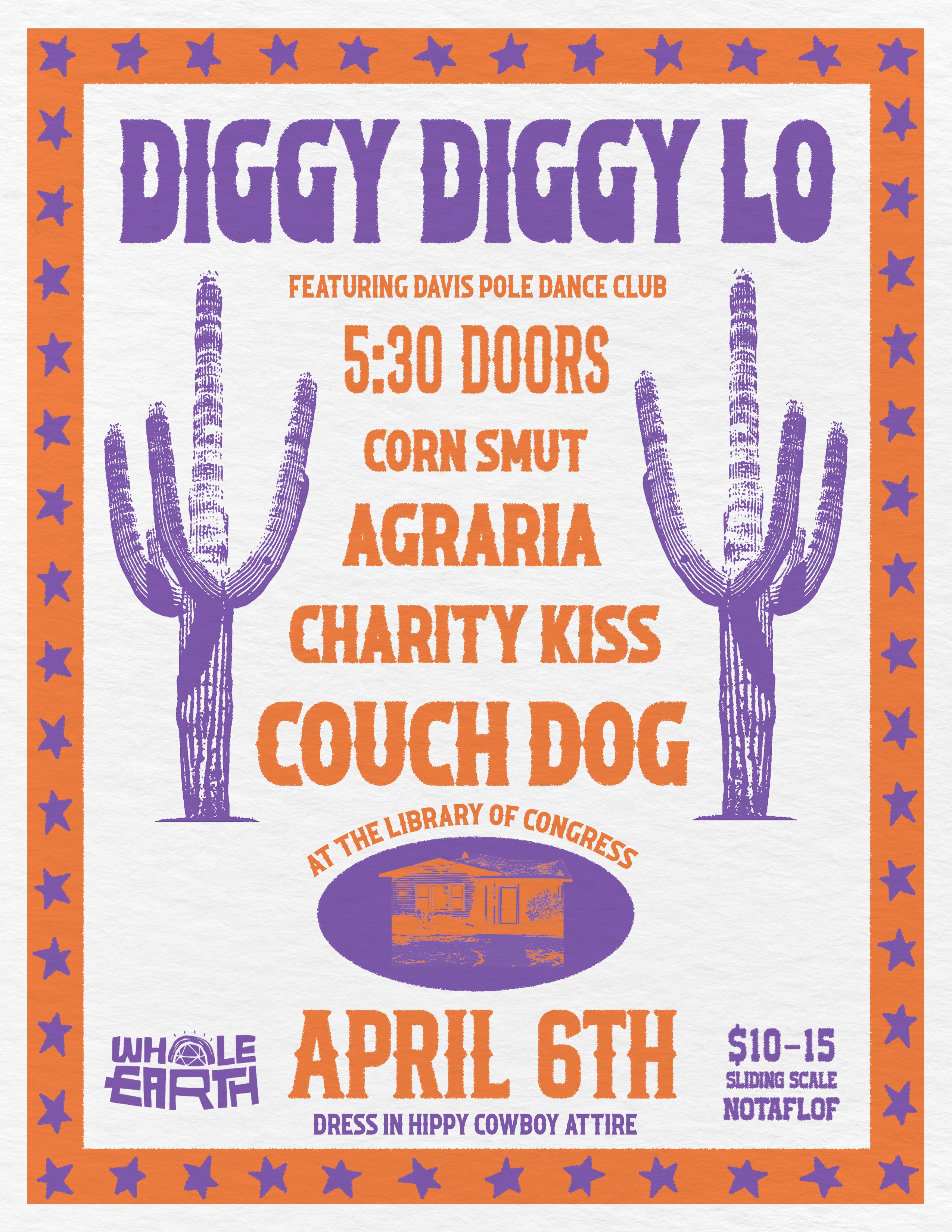 Poster for Whole Earth Band show, Diggy Diggy Lo. Showing bands and times with visual elements of cactus, stars, and a house. Color: Orange and Purple
