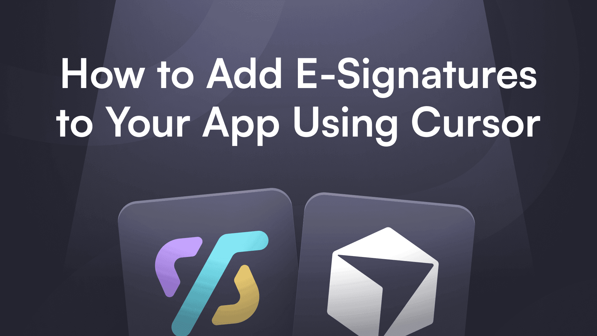 Text reading "How to Add E-Signatures to Your  Cursor App" appears above two app icons, set against a dark, modern background. The tone is informative.
