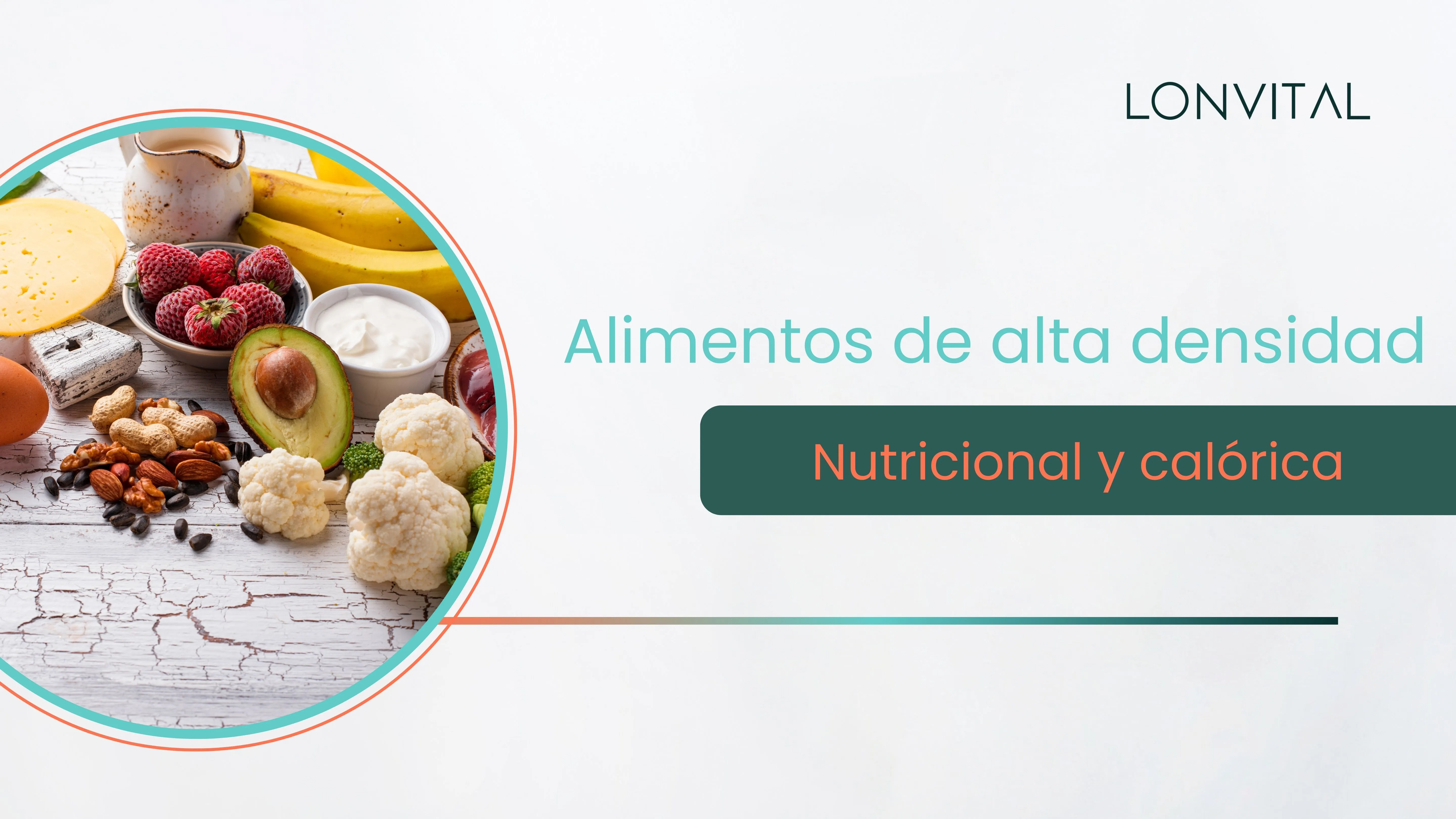 Alimentos de alta densidad nutricional y calórica