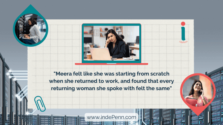 Meera felt like she was starting from scratch when she returned to work, and found that every returning woman she spoke with felt the same