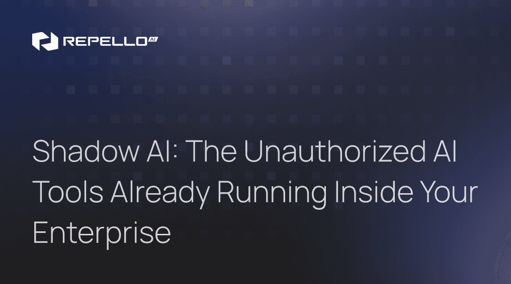 Shadow AI: The Unauthorized AI Tools Already Running Inside Your Enterprise