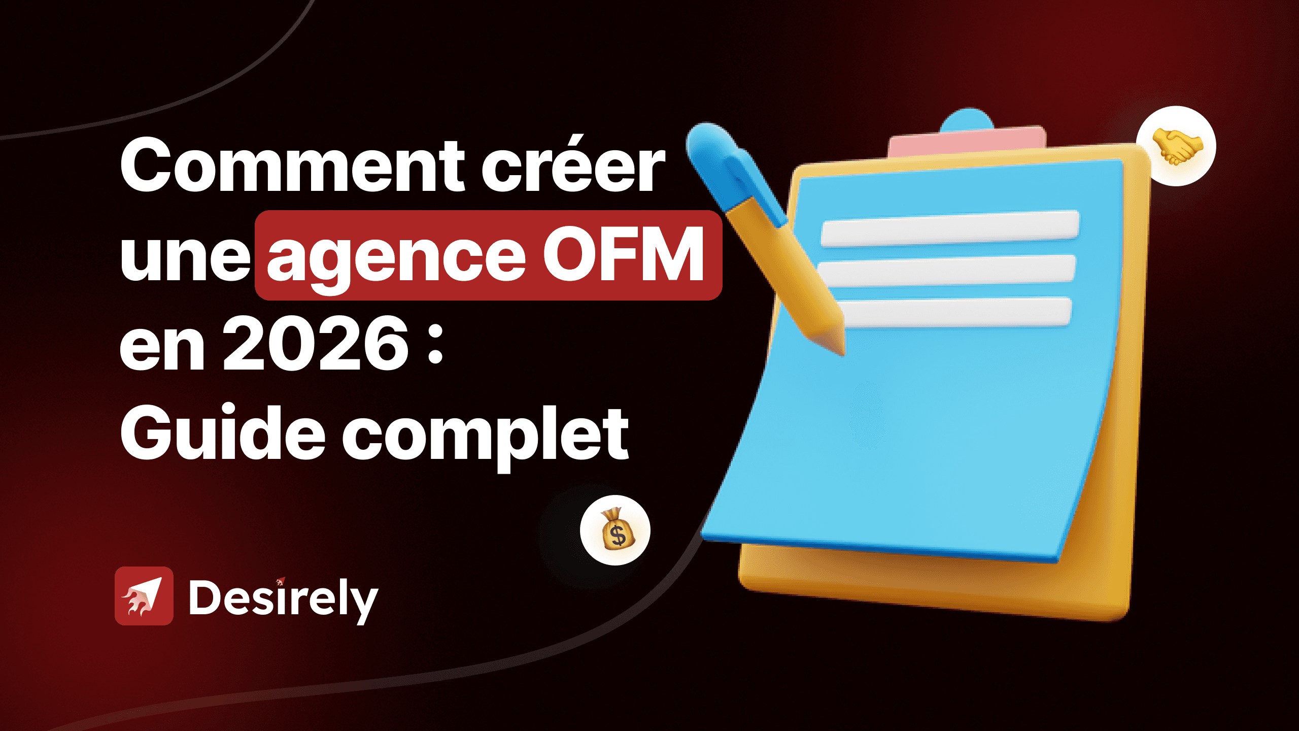 Comment créer une agence OFM en 2026