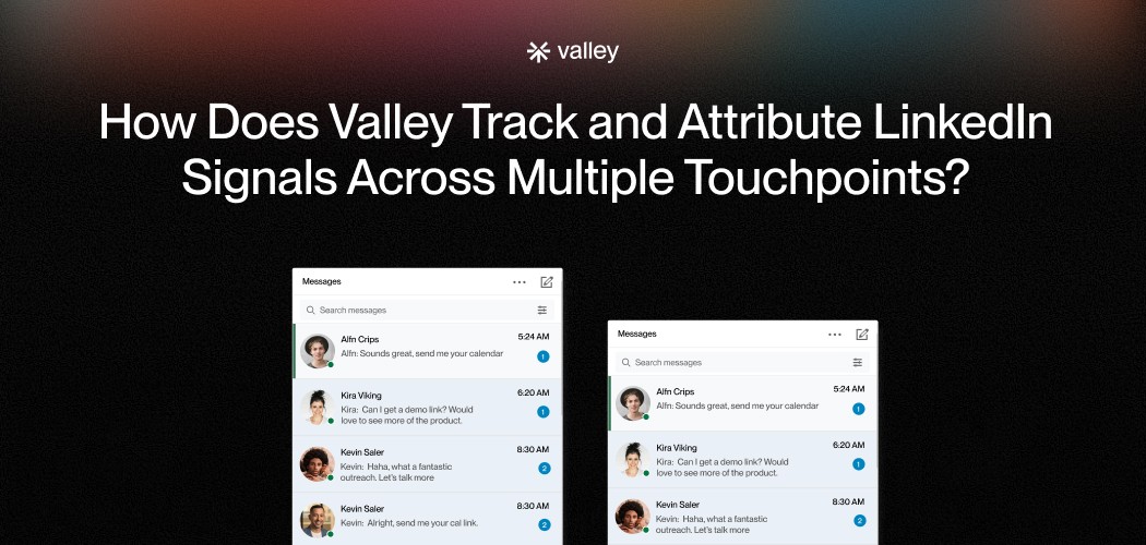 How Does Valley Track and Attribute LinkedIn Signals Across Multiple Touchpoints?