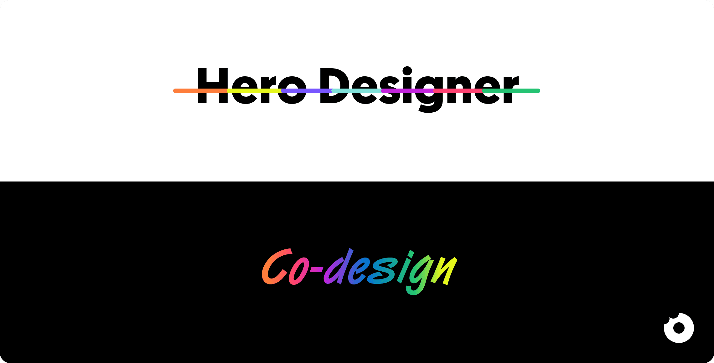 Co design approach with a dedicated product designer