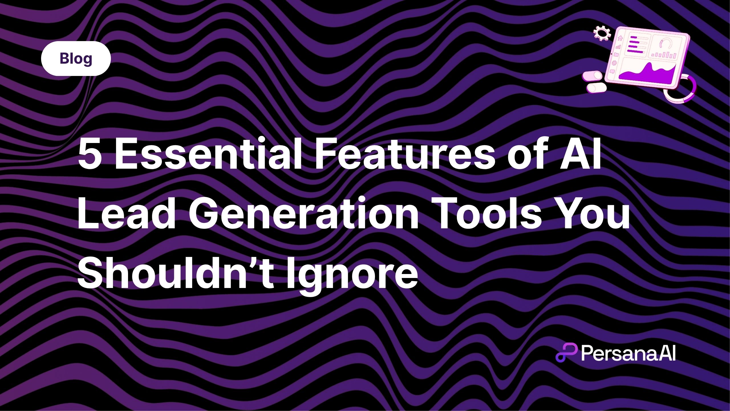 Features of AI Lead Generation Tools