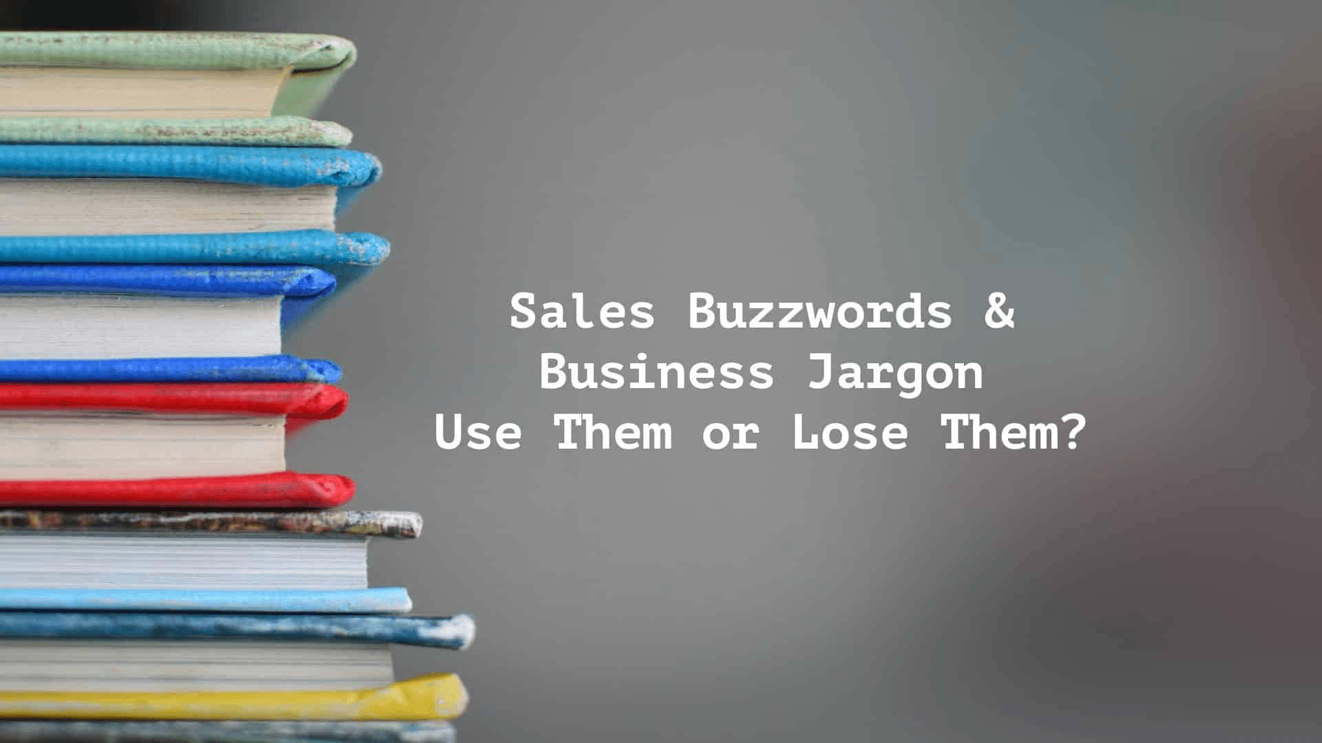 Sales-Buzzwords-and-Business-Jargon-in-2021
