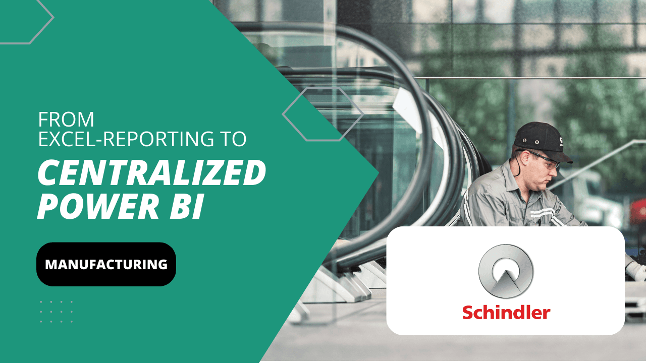 Case study featuring Schindler Manufacturing: highlighting how CaseWhen Consulting transitioned from Excel reporting to centralized Power BI, solving manual data compilation issues and enabling efficient, automated multi-department reporting.