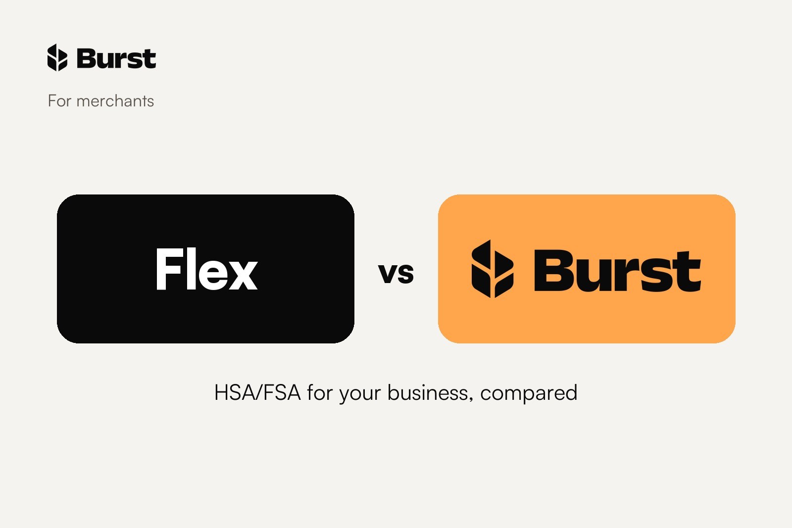 Burst vs Flex comparison graphic: HSA/FSA for your business, compared