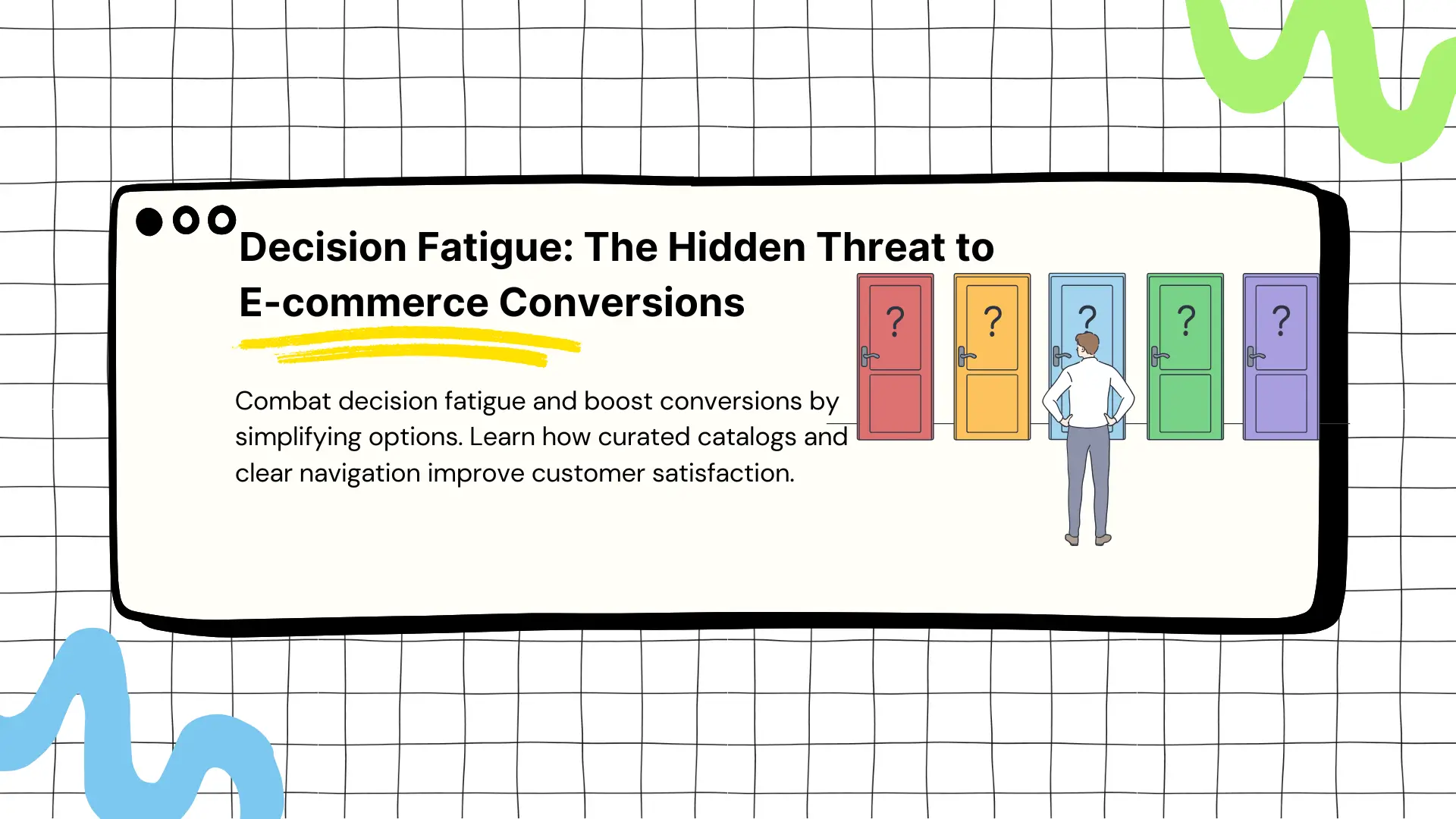 Decision Fatigue: The Hidden Threat to E-commerce Conversions