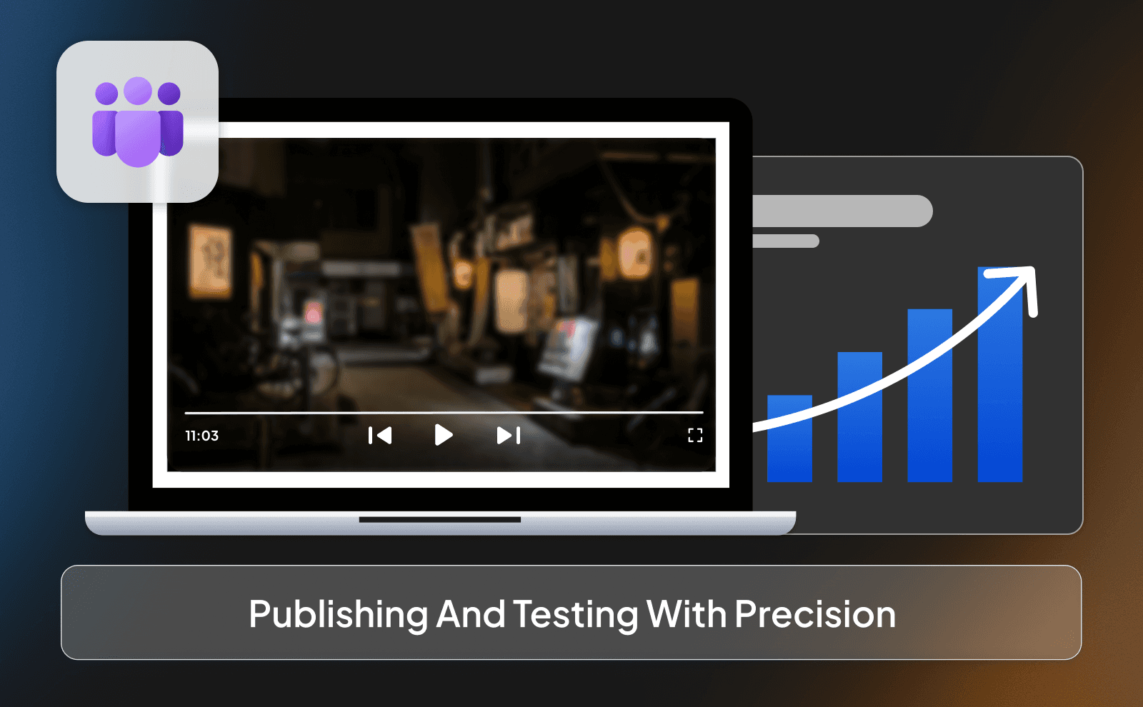 Publishing and testing with precision
