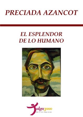 El esplendor de la humano - Preciada Azancot