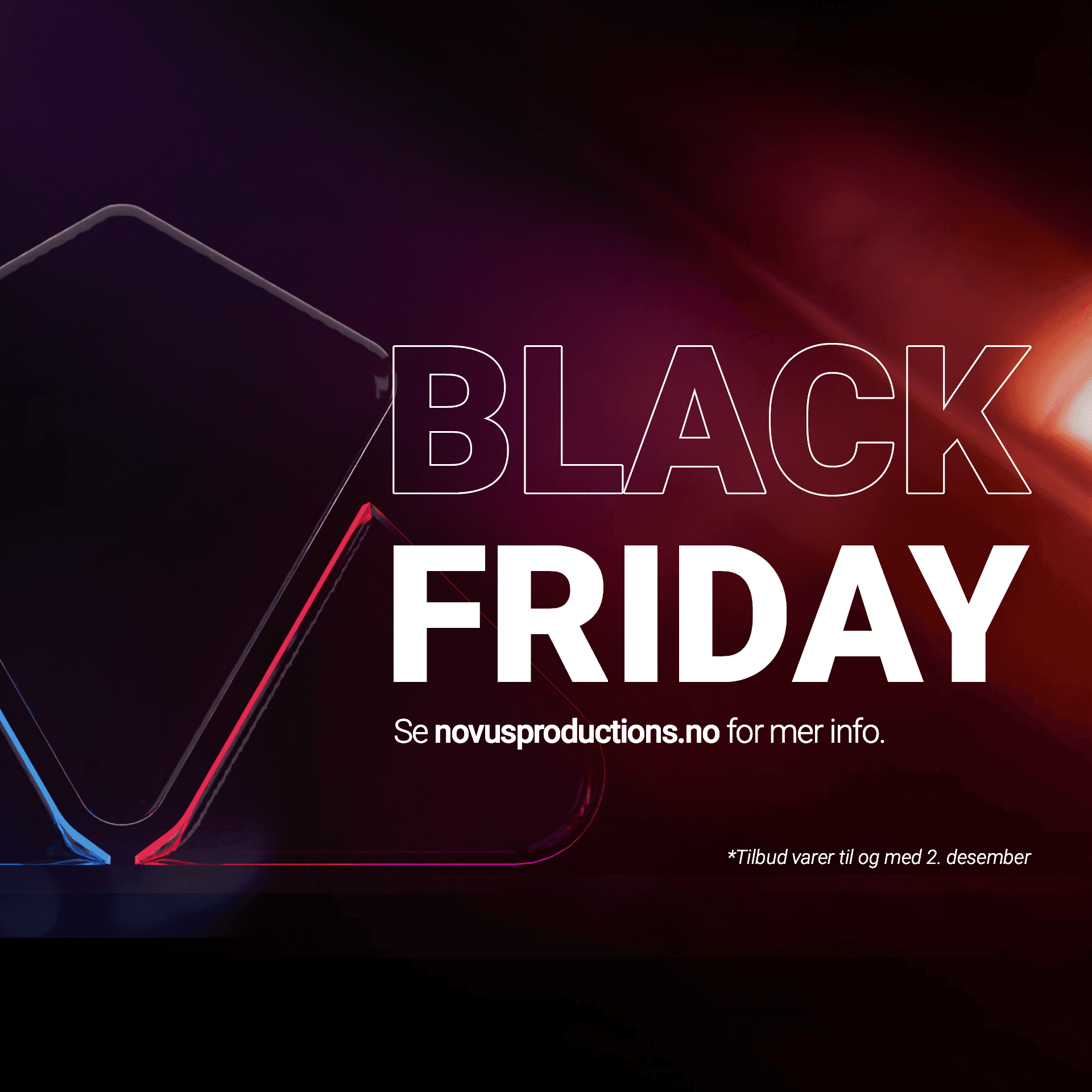 Black Friday hos Novus Productions 2025
