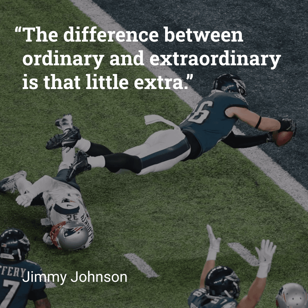 Quote by Jimmy Johnson: 'The difference between ordinary and extraordinary is that little extra.'