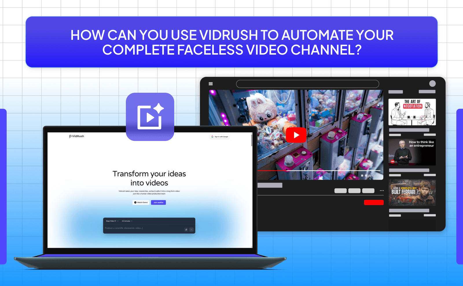 How can you use VidRush to automate your complete faceless video channel_