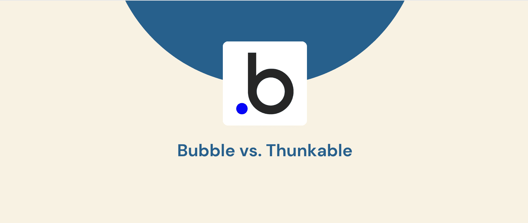 Bubble vs. Thunkable