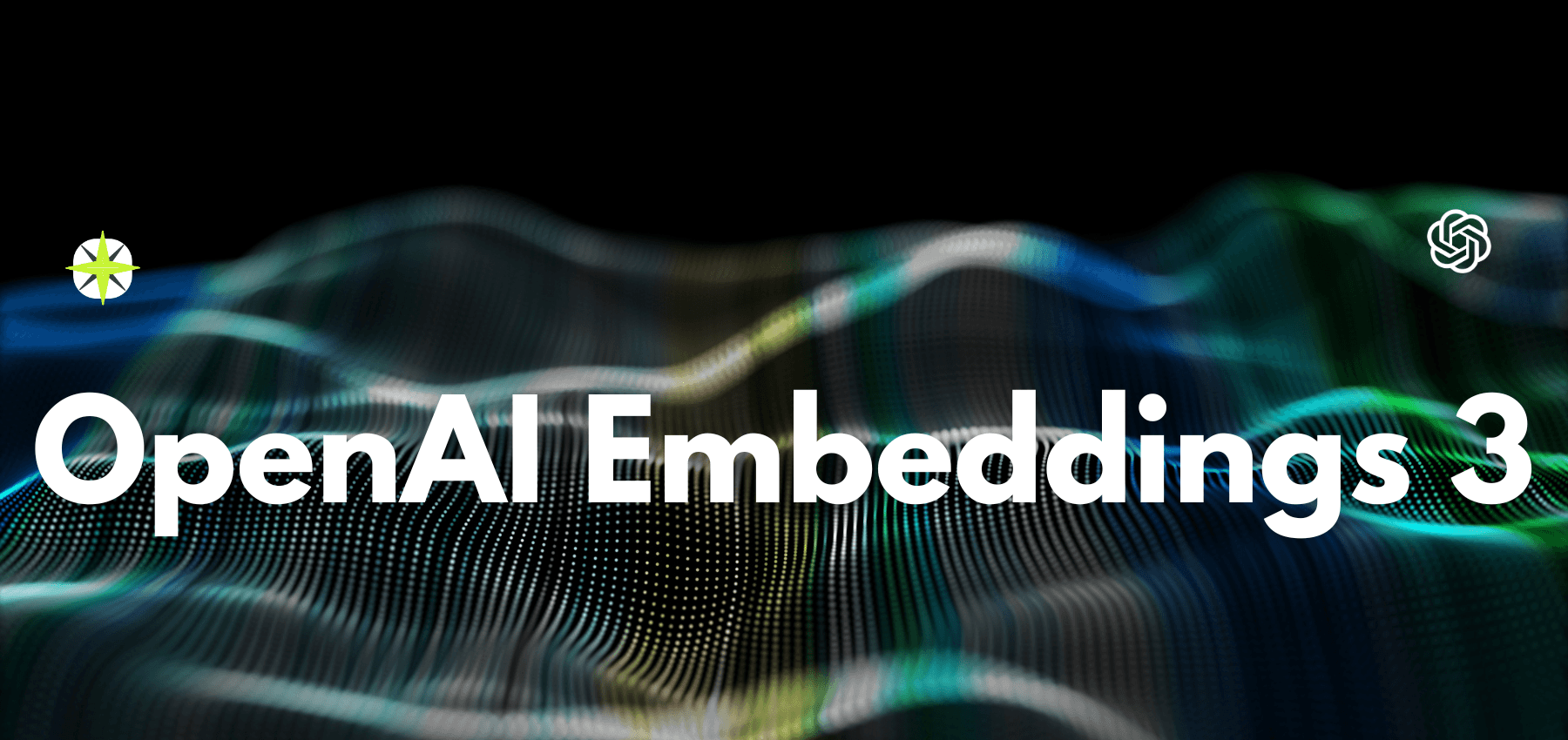 OpenAI  Embeddings 3 Model