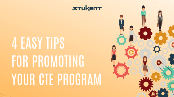 Text reads: “4 Easy Tips for Promoting Your CTE Program.” The Stukent logo is at the top. Illustration shows people standing on colorful gears, symbolizing teamwork and career development.
