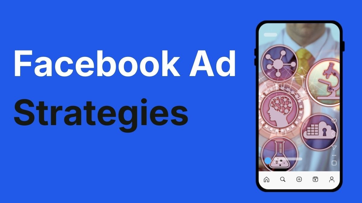 Facebook Ad Strategies