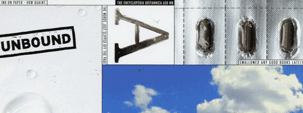 The image is a collage composed of three distinct sections. The leftmost section features a white background with the word "UNBOUND" in black text. Below it, a black rectangular stamp displays "INK ON PAPER - HOW QUANTITY". The central section has a white background with a black letter "A" and a black arrow pointing to the right. To the right, a series of four dark gray or black capsules are arranged in a row on a textured gray background. The bottom section shows a blue sky with white clouds.