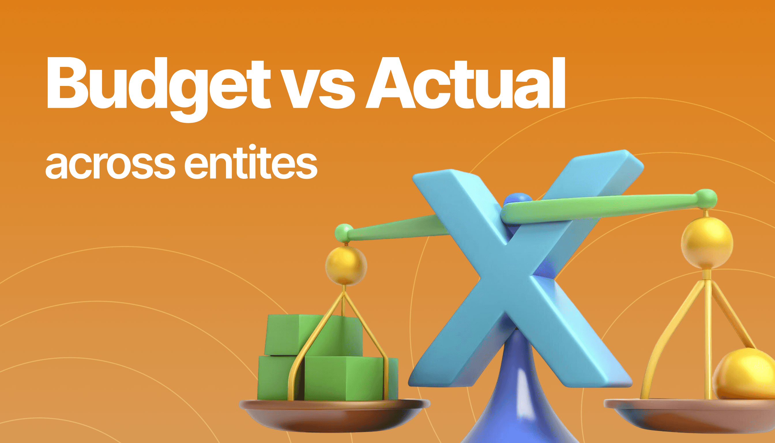 Consolidated budget vs actuals: A guide to multi-entity budgeting