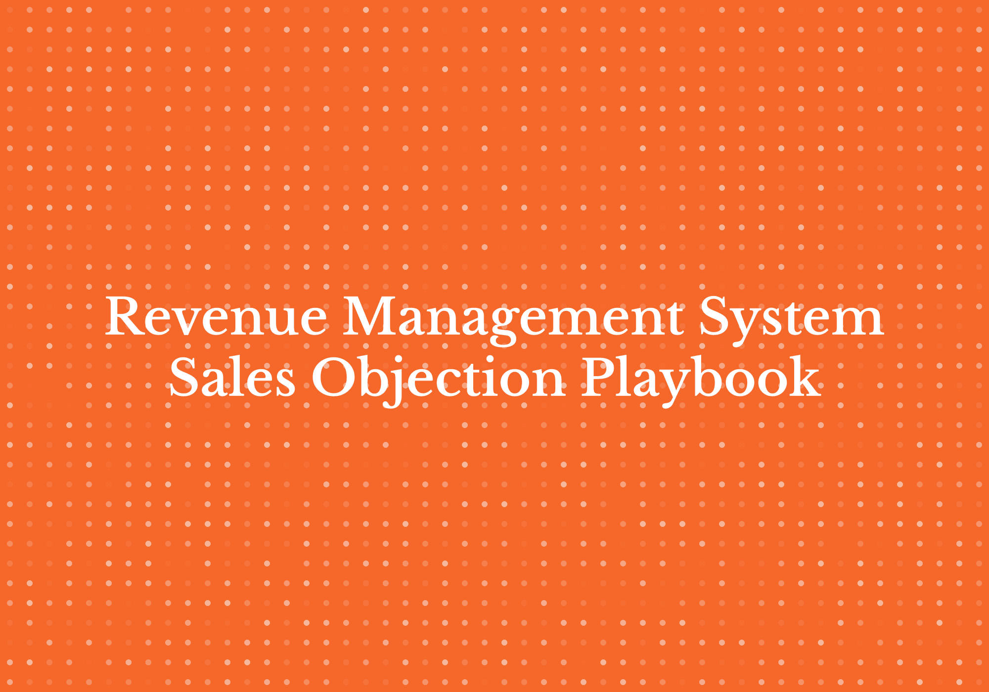 Hotel RMS sales objections addressed in a practical playbook for handling revenue management pushback.