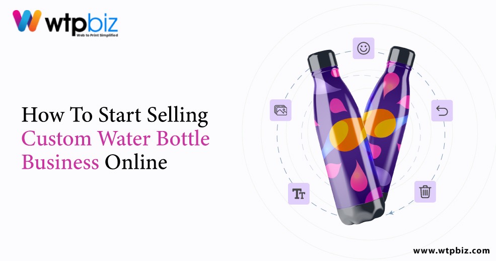 selling Custom water bottle business online