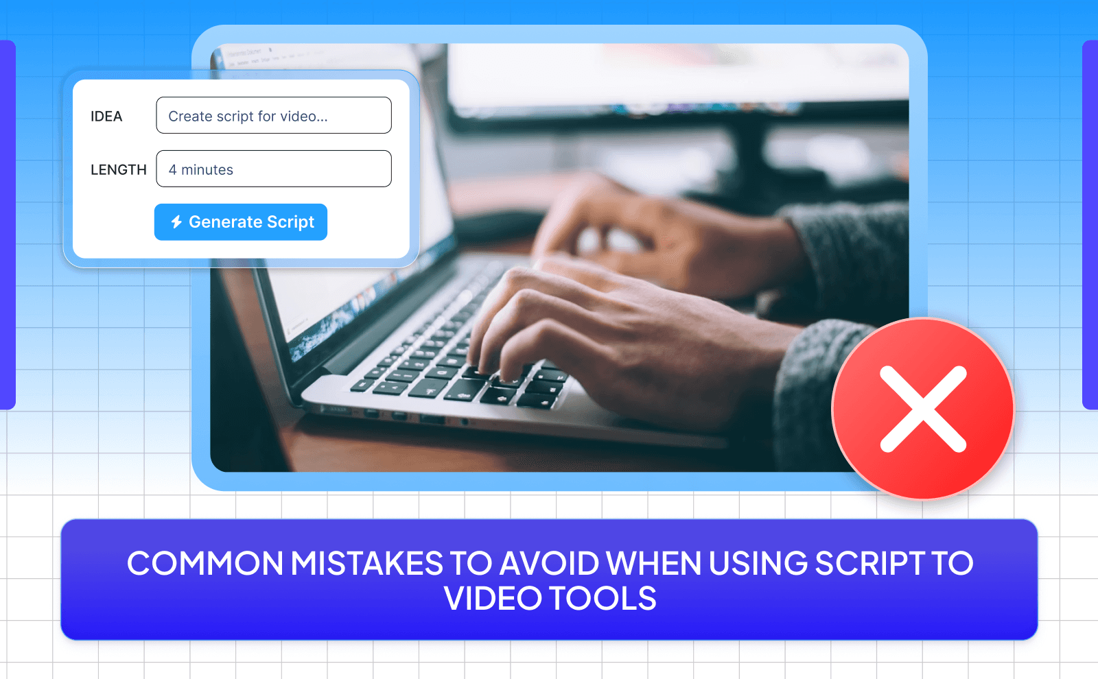 Common mistakes to avoid when using script to video tools