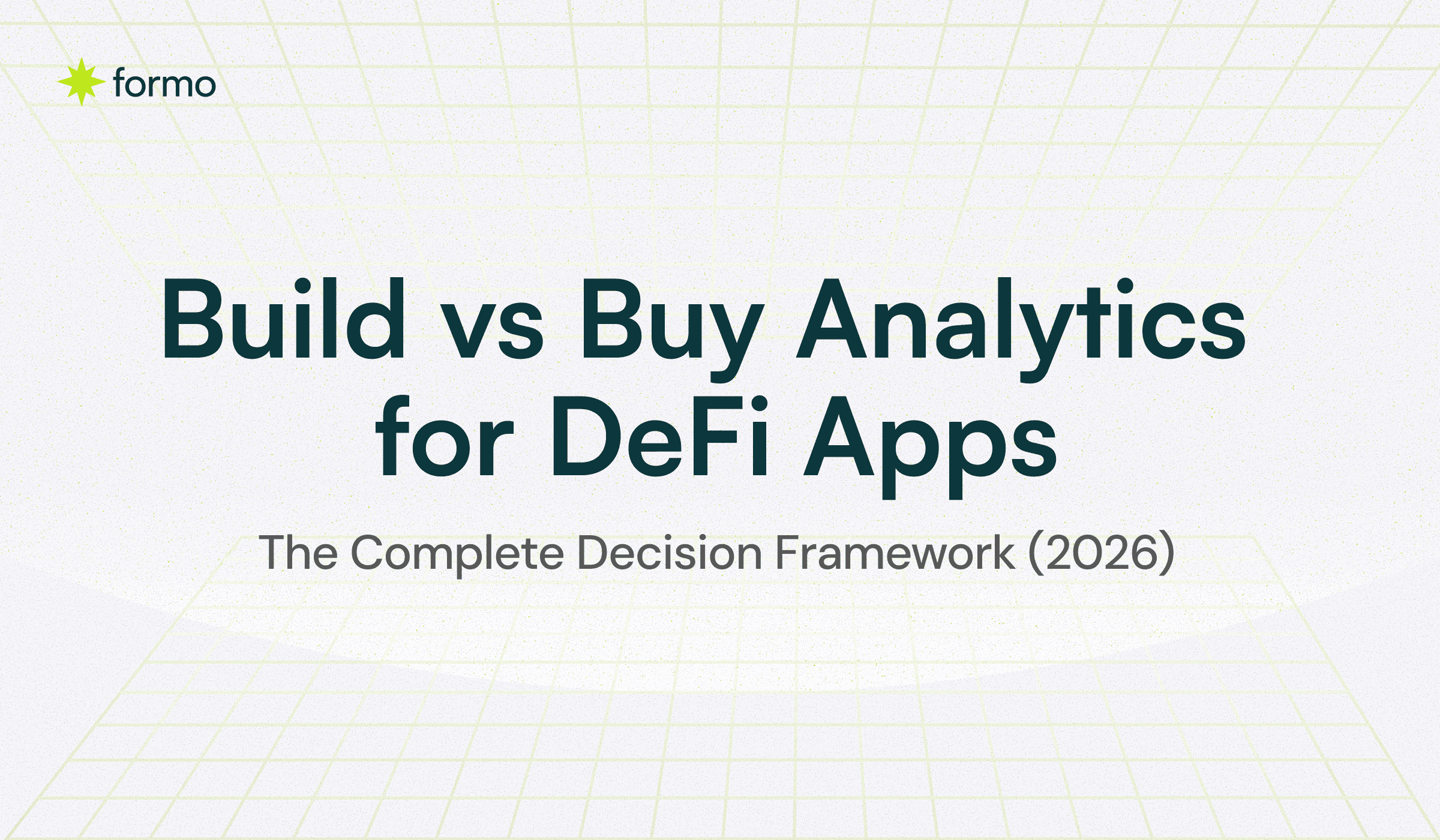 Build vs Buy Analytics for DeFi Apps: The Complete Decision Framework (2026)