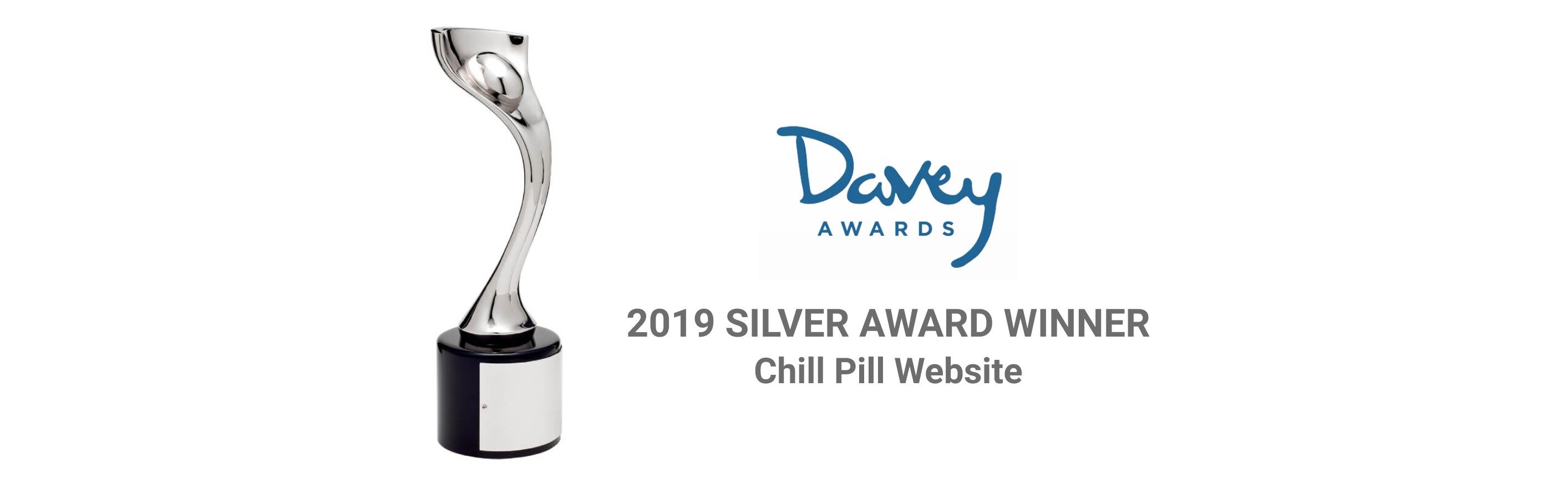 Chill pill received the 2019 silver Davey award