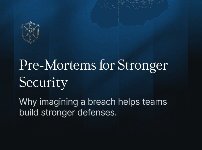 Pre-Mortems for Stronger Security