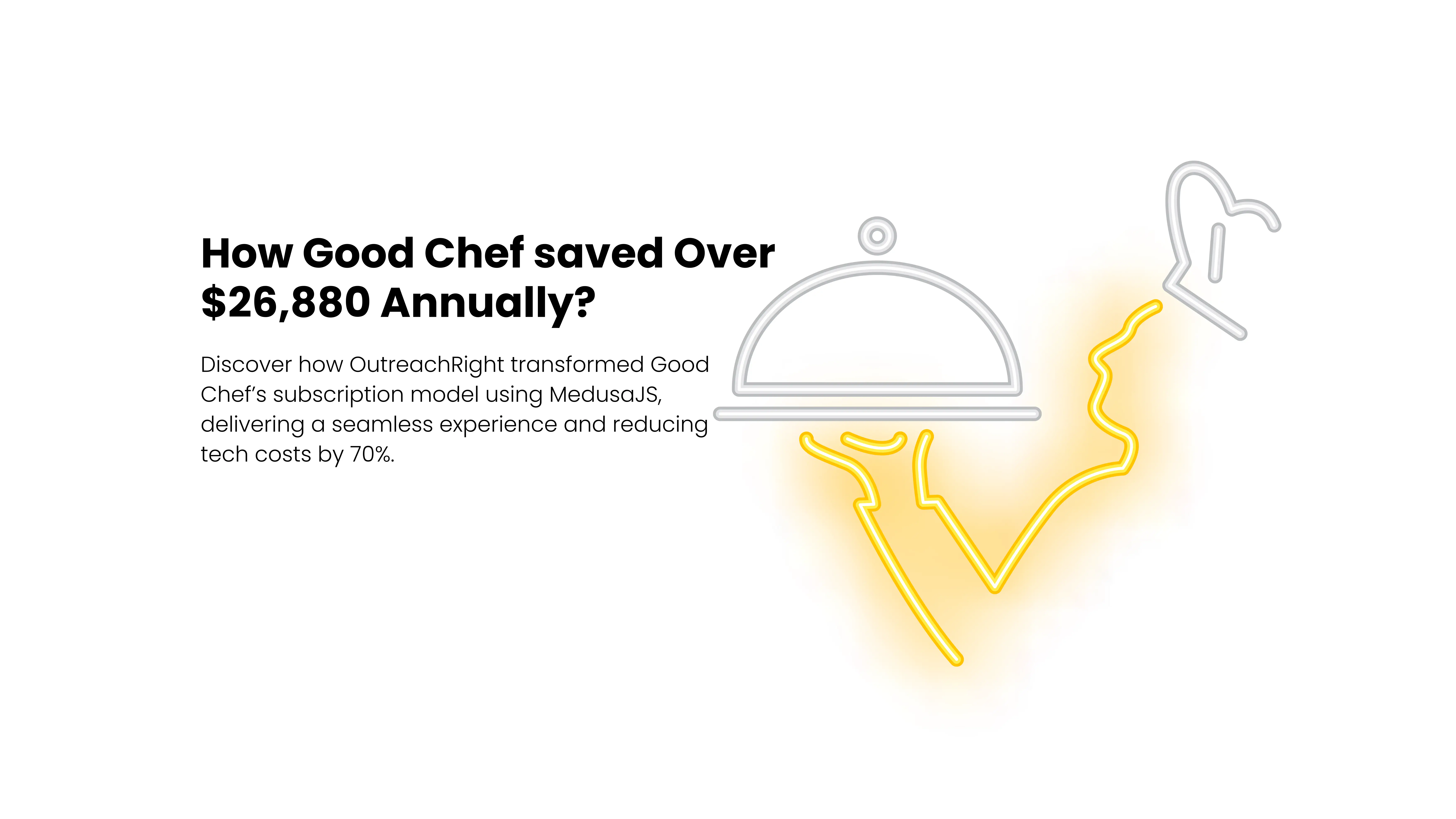 How good chef saved over $26,880 Annually