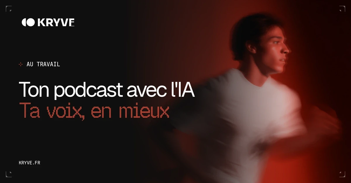 Ton podcast avec l'IA, ta voix en mieux : couverture Kryve