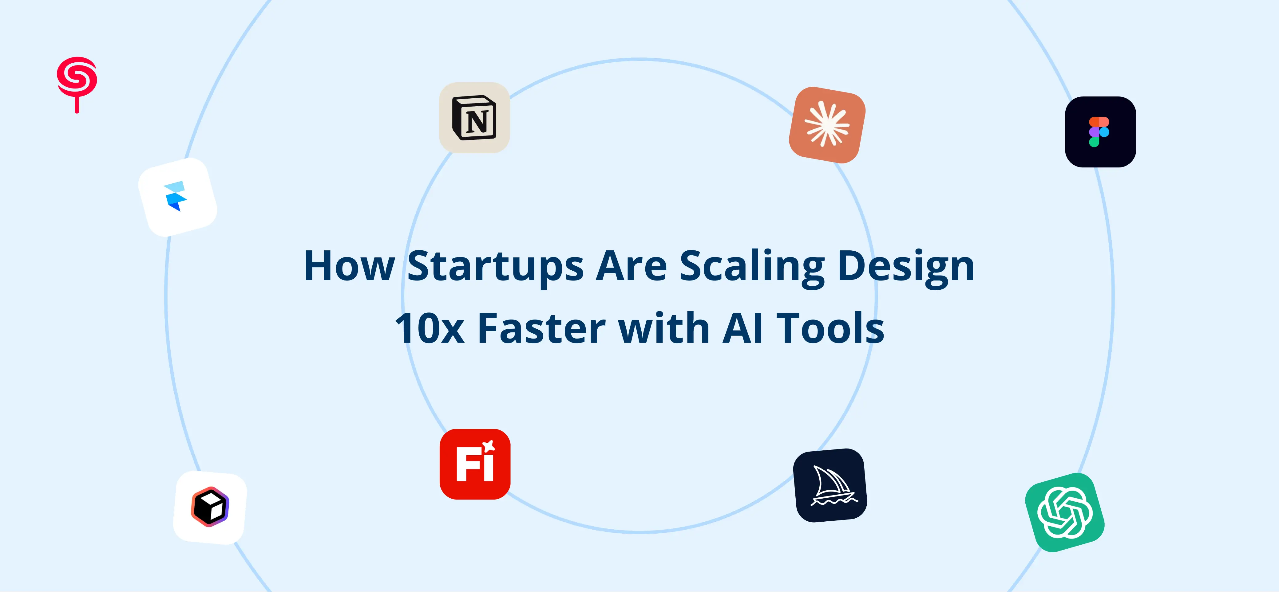 Scaling Design 10x Faster Using AI Tools