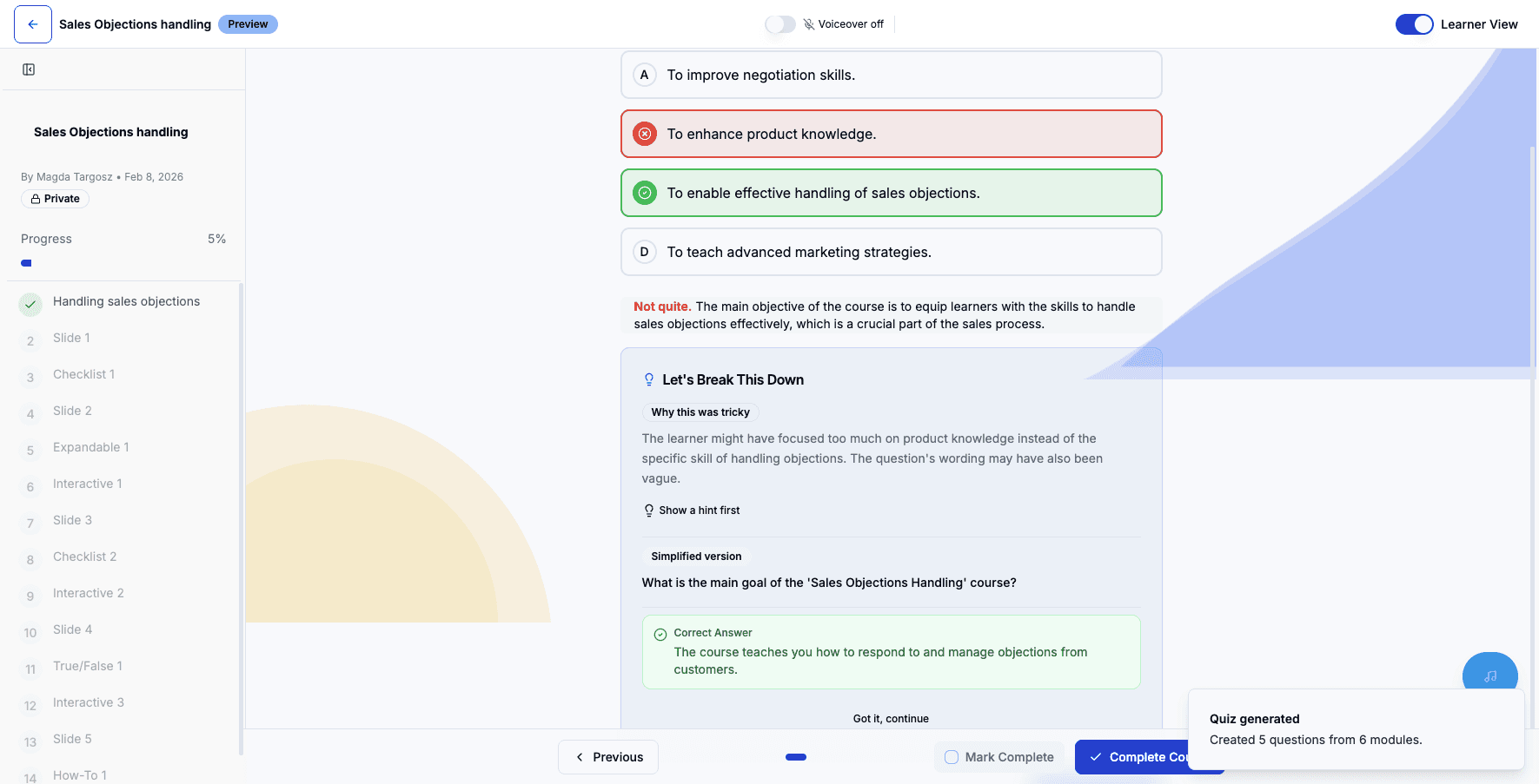 Here you can see the full explanation revealing why the question was tricky - the learner may have focused too much on product knowledge instead of the specific skill of handling objections.