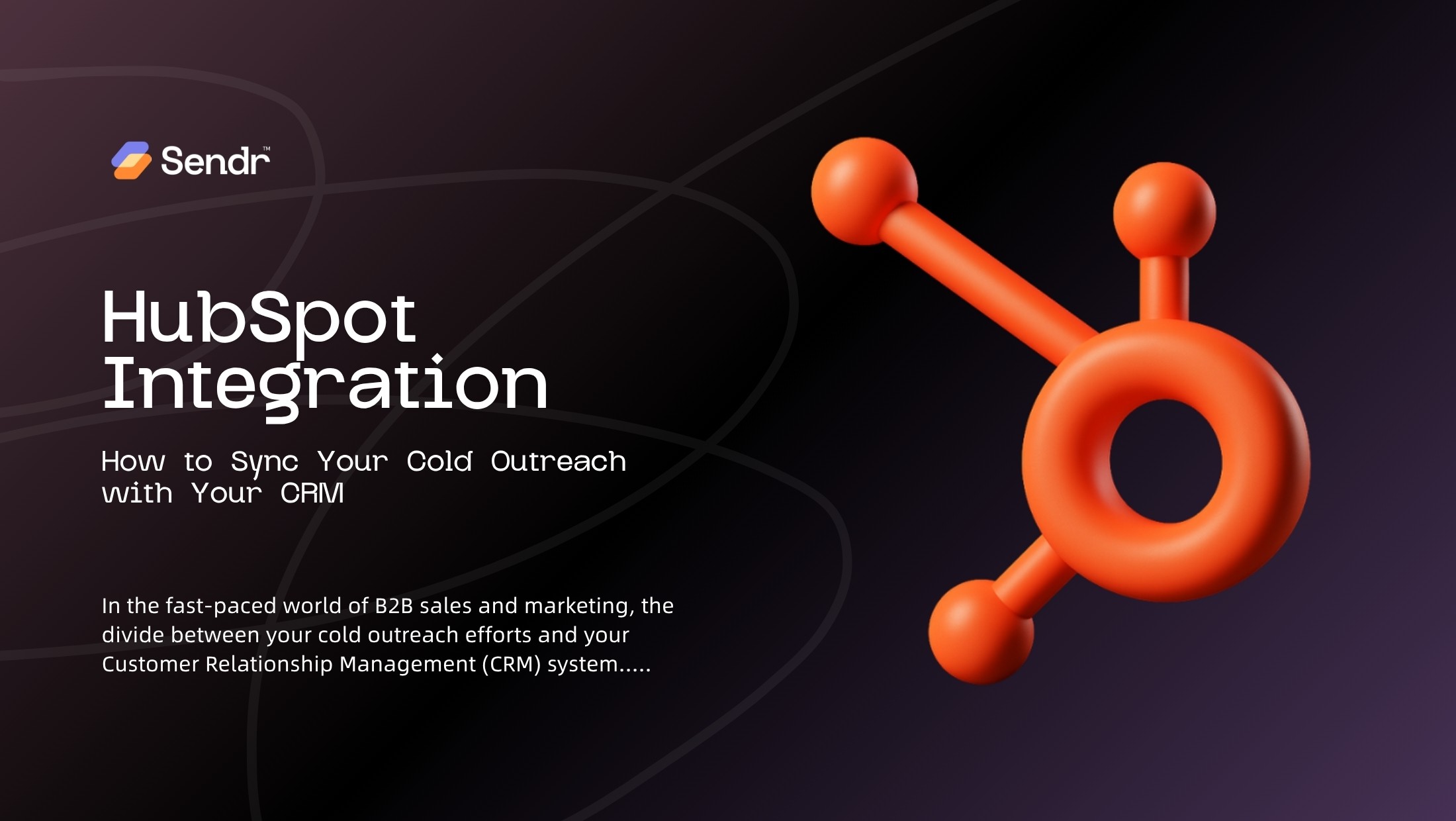 HubSpot Integration: How to Sync Your Cold Outreach with Your CRM