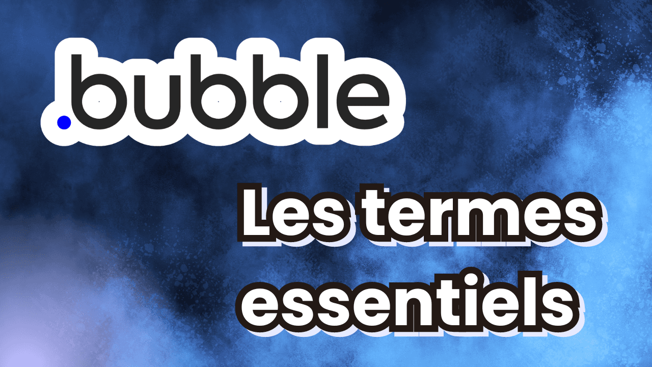 Bubble - Glossaire