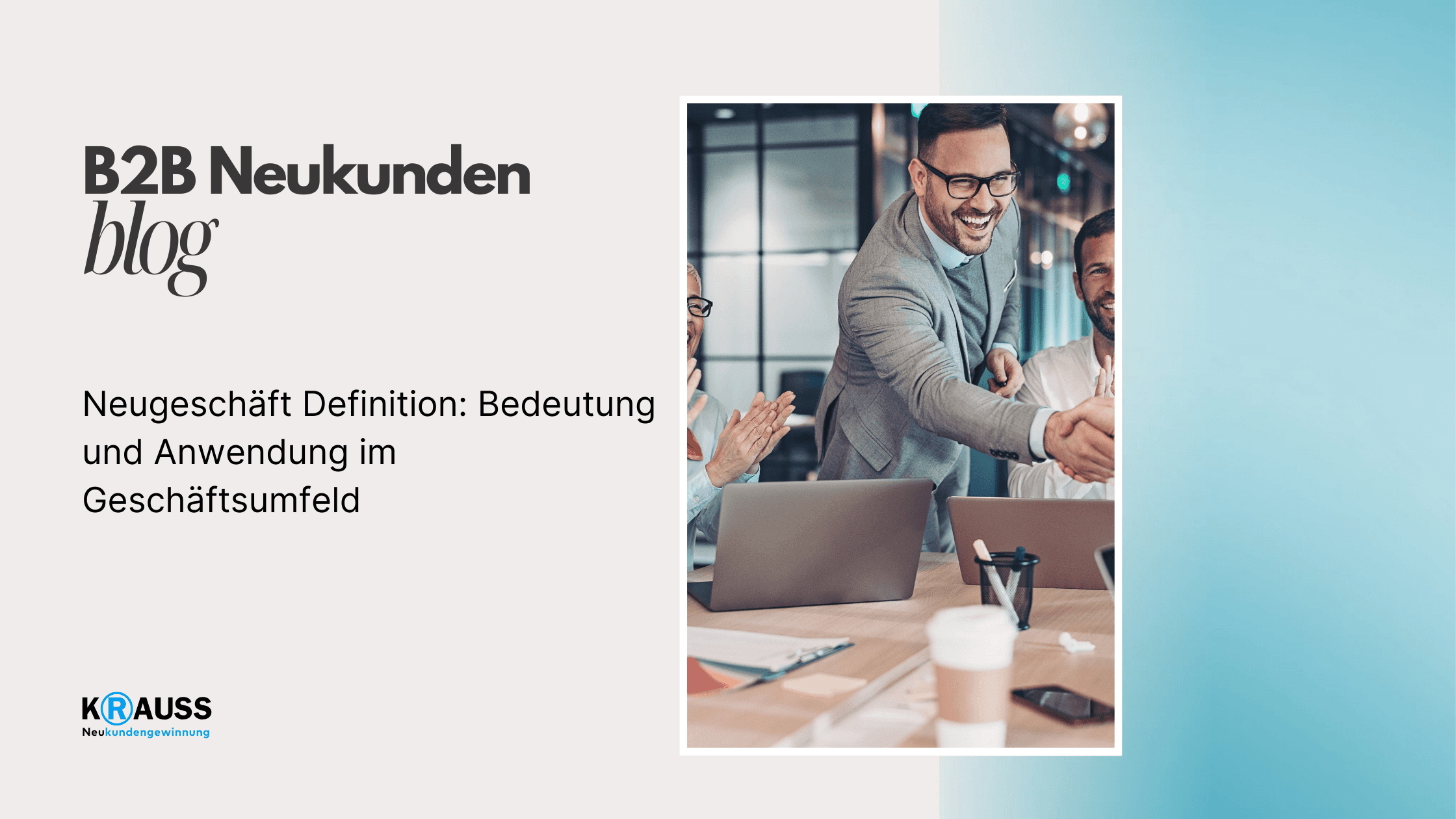 Neugeschäft Definition: Bedeutung und Anwendung im Geschäftsumfeld