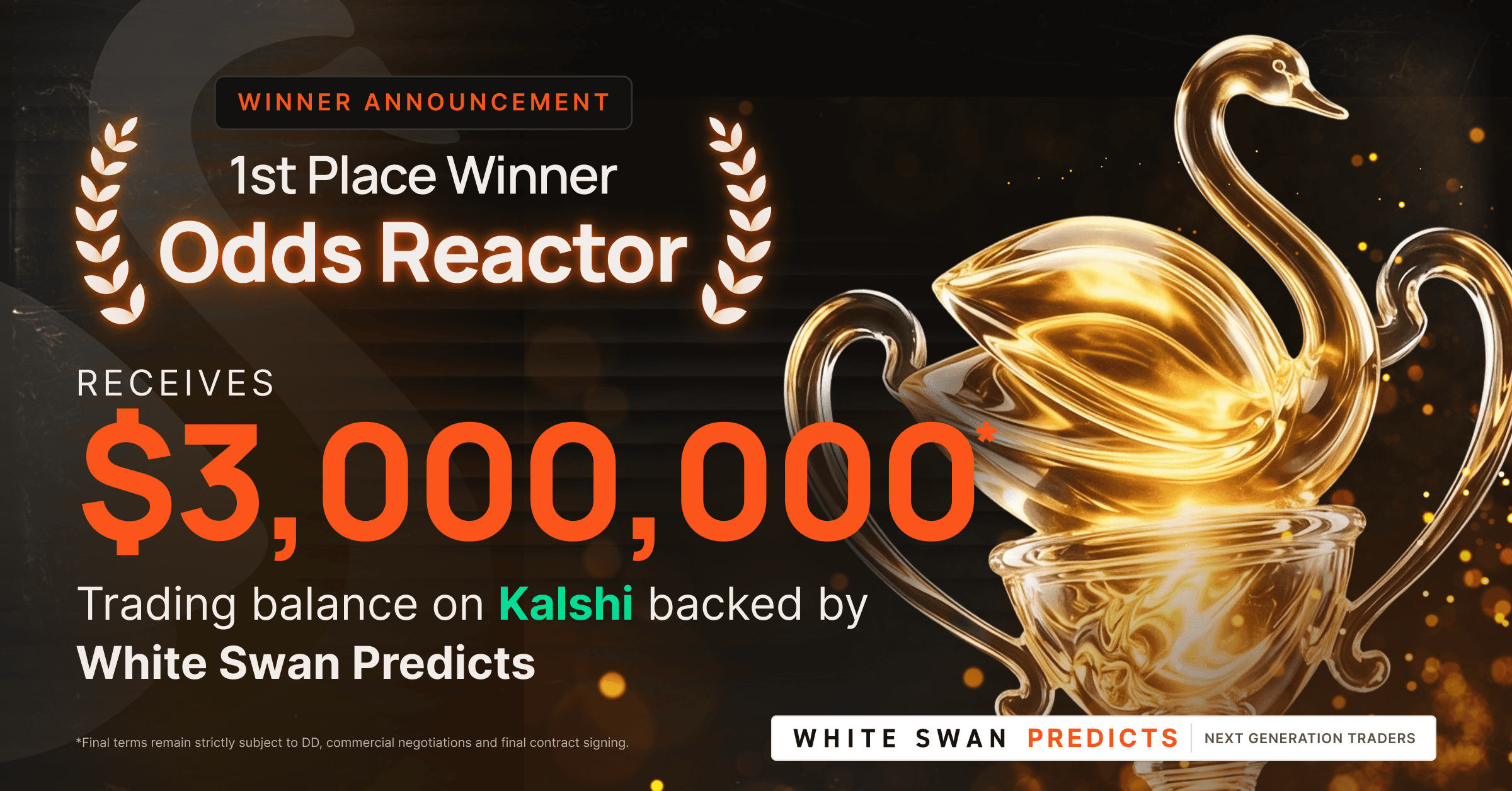 1st Place Winner: Odds Reactor — receives $3,000,000 trading balance on Kalshi backed by White Swan Predicts