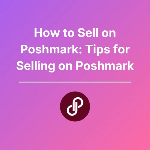 How To Sell On Poshmark - Featured