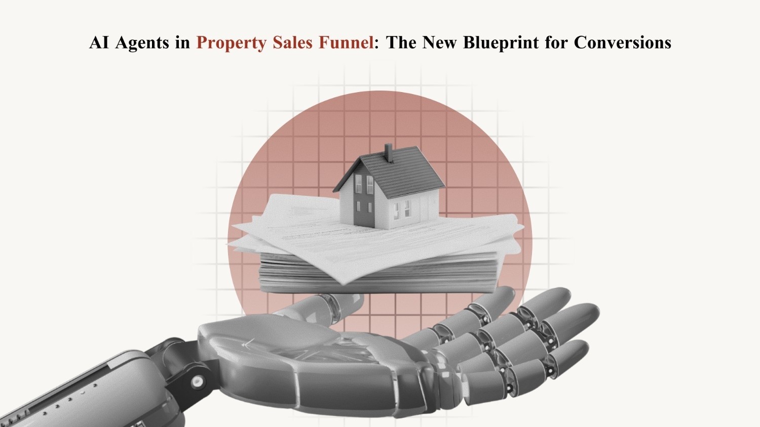 AI Agents in Property Sales Funnel: The New Blueprint for Conversions