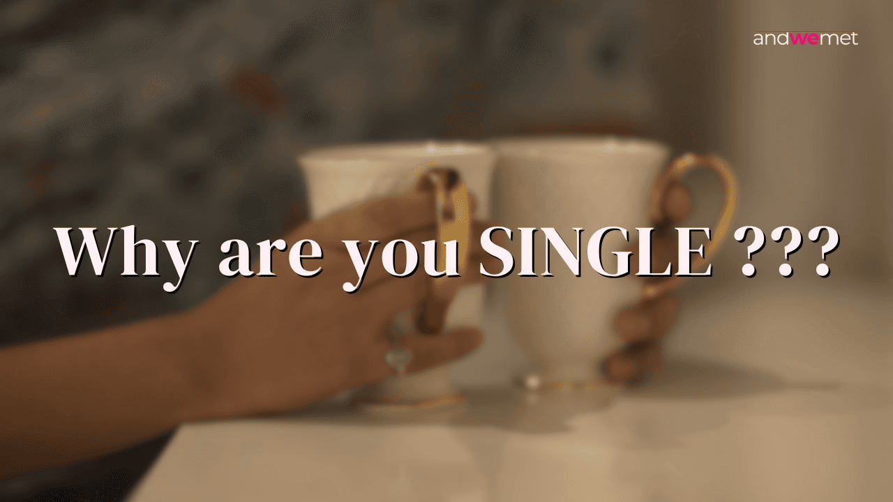 The real reasons singles over 28 stay single
