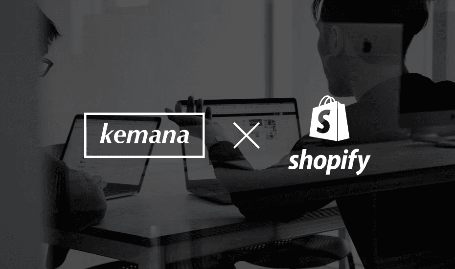 Kemana & Shopify