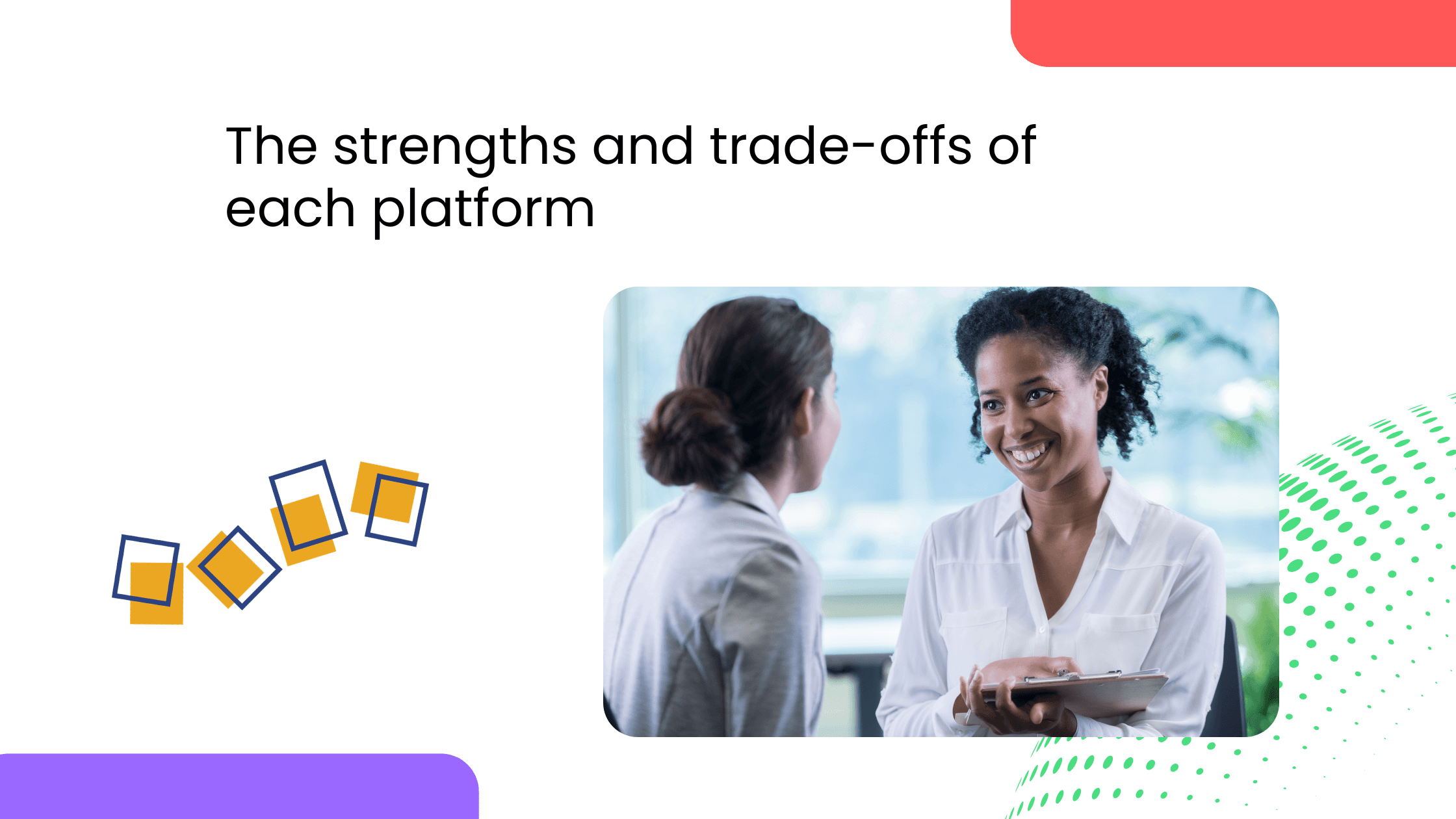 Two professionals smiling during a discussion in a creative about coaching platform strengths and trade-offs.