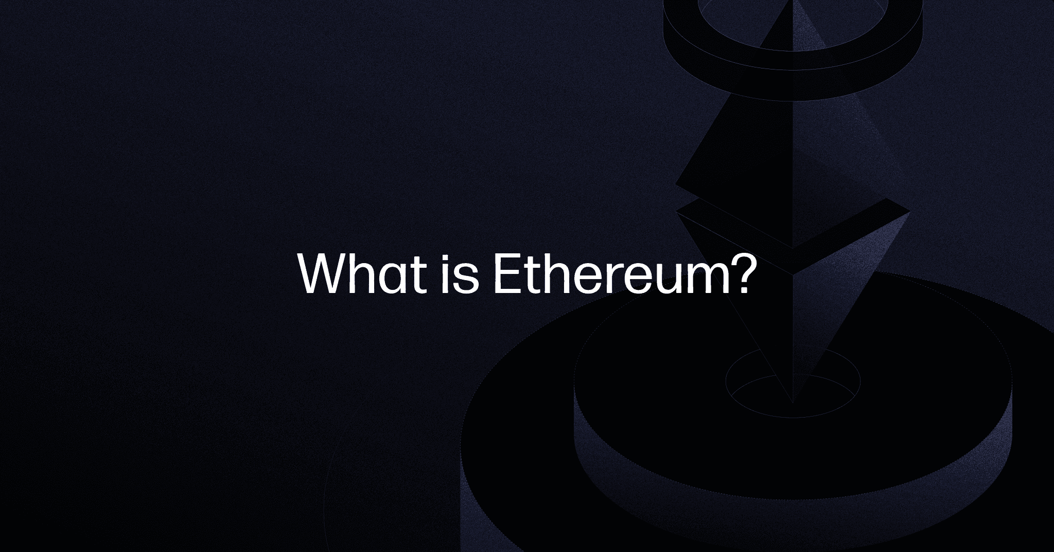 What is Ethereum? Blog post header image with Ethereum logos on a dark background.