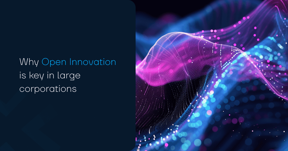 Why Open Innovation is key in large corporations