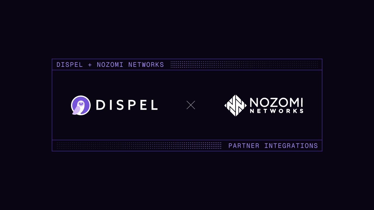 Nozomi Networks and Dispel Partnership